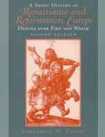 Short History of Renaissance and Reformation Europe, A (4th Edition) 0139593624 Book Cover