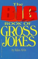 The Big Book Of Gross Jokes 1575662353 Book Cover