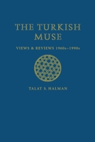 The Turkish Muse: Views And Reviews, 1960s-1990's 0815630689 Book Cover