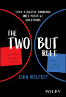The Two But Rule: The Skeptic's Guide to Optimism 1394221088 Book Cover