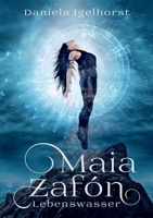 Maia Zafón: Lebenswasser 3749482071 Book Cover