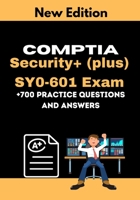 CompTIA Security+ (plus) SY0-601 Exam +700 practice Questions and Answers: Actual 2021 Exams to prepare for CompTIA Security+ SY0-601 Certification B0915V5NSF Book Cover