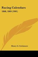 Racing Calendars, 1868, 1869 0469374276 Book Cover