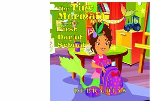 The Tiny Mermaid and Her First Day of School 1952555035 Book Cover