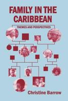 Family in the Caribbean: Themes and Perspectives 9768100753 Book Cover