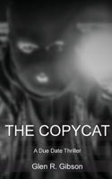The Copycat: A Due Date Thriller (The Due Date Series) B08VYBPRV1 Book Cover