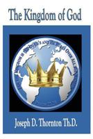 The Kingdom of God: Authority to Rule Over All Nations 1615291962 Book Cover