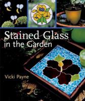 Stained Glass in the Garden 1402735065 Book Cover