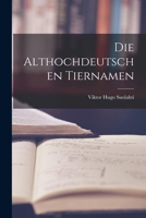 Die Althochdeutschen Tiernamen B0BQPSPCDB Book Cover