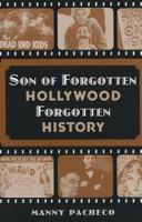 Son of Forgotten Hollywood Forgotten History 1937454142 Book Cover