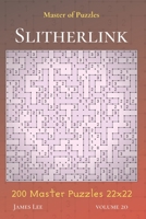 Master of Puzzles - Slitherlink 200 Master Puzzles 22x22 vol.20 1706310218 Book Cover