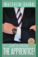 How to Survive the Apprentice! 1449017983 Book Cover