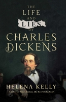 The Life and Lies of Charles Dickens 1639365338 Book Cover