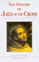 The Prayers of John of the Cross 1565480732 Book Cover