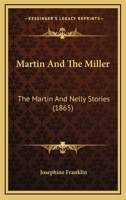 Martin And The Miller: The Martin And Nelly Stories 1104356635 Book Cover