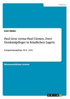 Paul Leon Versus Paul Clemen. Zwei Denkmalpfleger in Feindlichen Lagern 3656673365 Book Cover