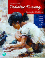 Principles of Pediatric Nursing: Caring for Children [RENTAL EDITION] 0136859844 Book Cover