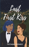 Last First Kiss (Last First Series) B0FXBR8HSY Book Cover