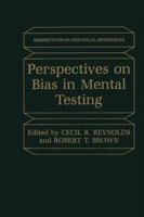 Perspectives on Bias in Mental Testing (Perspectives on Individual Differences) 1468446606 Book Cover