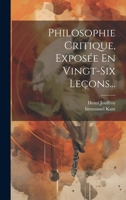 Philosophie Critique, Exposée En Vingt-six Leçons... 1021830992 Book Cover