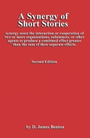 A Synergy of Short Stories: The whole may be greater than the sum of the parts! 1520340311 Book Cover