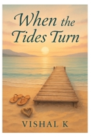 When the Tides Turn B0FGNBW2NH Book Cover