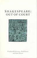 Shakespeare: Out of Court : Dramatizations of Court Society 0312046162 Book Cover