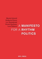 A Manifesto for a Rhythm Politics 2889157334 Book Cover