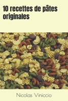 10 recettes de pâtes originales B0BY1476TQ Book Cover