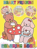 Beary Friends Coloring Book for Fan Men Teen Women Kid: 50+ Great Coloring Pages For Kids, Teens, Adults. Beautiful And Exclusive Illustrations Of ... Your Creativity And Create Your Masterpieces B0CR7DWGQ8 Book Cover