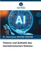 Theorie und Ästhetik des mechatronischen Romans (German Edition) 3639643593 Book Cover