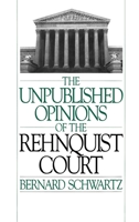 The Unpublished Opinions of the Rehnquist Court 0195093321 Book Cover