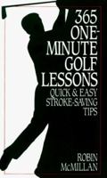 365 One-Minute Golf Lessons: Quick and Easy Stroke-Saving Tips 0060170875 Book Cover