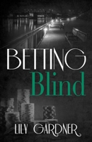 Betting Blind 168230244X Book Cover