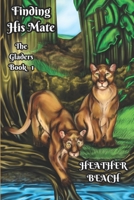 Finding His Mate: A Shifter Mpreg Novel (The Gladers) B0CT8PHTK7 Book Cover