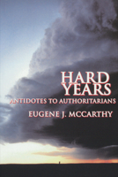 Hard Years: Antidotes to Authoritarians 1883477387 Book Cover