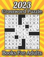 2023 Crossword Puzzle Books For Adults: Large-print, Medium level Puzzles Awesome Crossword Puzzle Book For Puzzle Lovers Adults, Seniors, Men And Women With Solutions. B09SNY7968 Book Cover