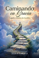 Caminando en Gracia - Version Espanol: El Legado y la Mision del MCC (Spanish Edition) B0FSF58GQM Book Cover