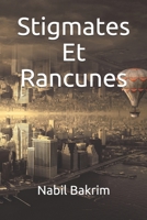 Stigmates et rancunes (French Edition) 1700465007 Book Cover