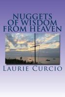 Nuggets of Wisdom From Heaven: Prov. 4:20- My Son attend to my words, incline your ear to my sayings. 1544745222 Book Cover