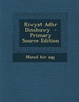 Riwyat Adhr Dinshuwy - Primary Source Edition 129362344X Book Cover