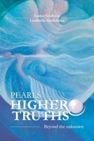 Pearls of the Higher truths: Encounters with the Higher Cosmic Consciousness (Beyond the Unknown) 8412856309 Book Cover