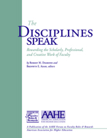 The Disciplines Speak I: Rewarding the Scholarly, Professional, and Creative Work of Faculty 1563770342 Book Cover