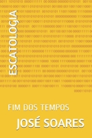 Escatologia: Fim DOS Tempos 1083186213 Book Cover