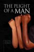 The Plight of a Man 143633389X Book Cover