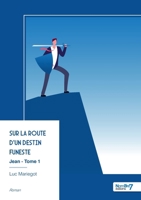 Jean - Tome 1: Sur la route d'un destin funeste (French Edition) B0FQSTSZC9 Book Cover