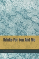 Drinks For You And Me B0CD13QHJH Book Cover