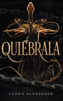 Quiébrala: Un romance oscuro de fantasía al estilo de La Bella y la Bestia (La Trilogía de la Metamorfosis) (Spanish Edition) B0H7LVT6FF Book Cover