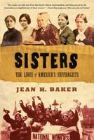 Sisters: The Lives of America's Suffragists 0809095289 Book Cover