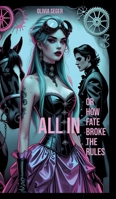 ALL IN - or how fate broke the rules: About Love, loss, and the courage to start over. 3347588010 Book Cover